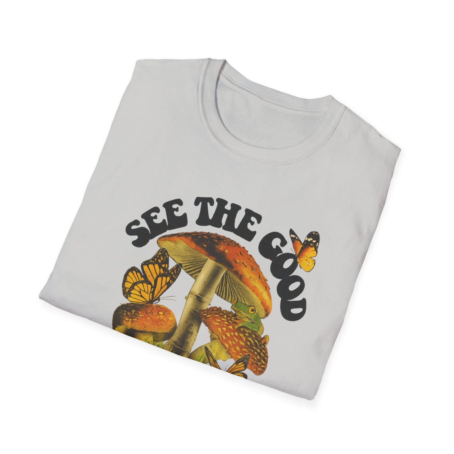 Whimsical Nature Tee: See the Good in All Things, Unisex Softstyle T-Shirt, Positive Vibes Shirt, Eco-Friendly Gift, Nature Lover Apparel