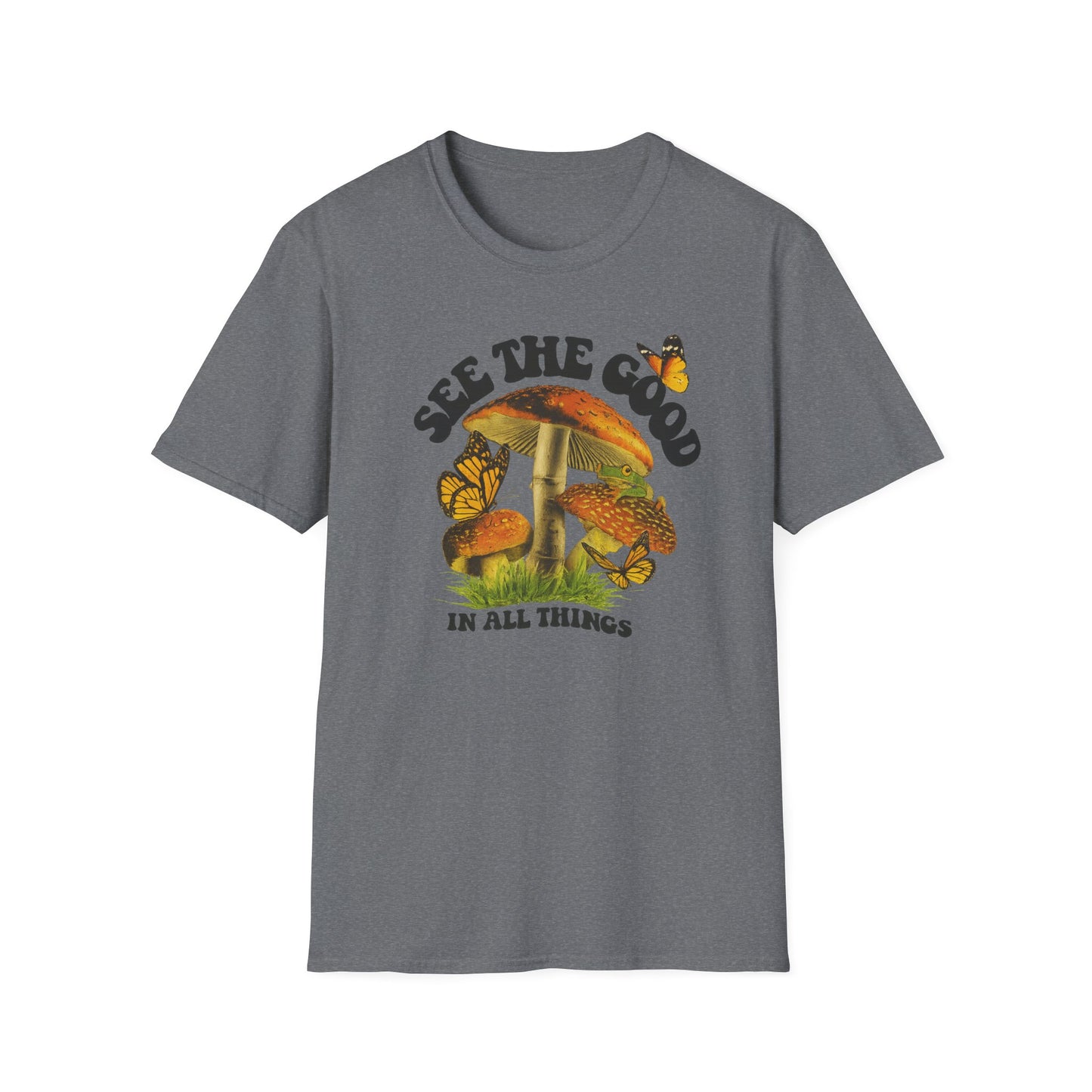 Whimsical Nature Tee: See the Good in All Things, Unisex Softstyle T-Shirt, Positive Vibes Shirt, Eco-Friendly Gift, Nature Lover Apparel