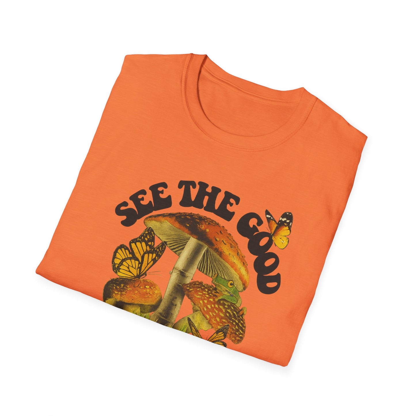 Whimsical Nature Tee: See the Good in All Things, Unisex Softstyle T-Shirt, Positive Vibes Shirt, Eco-Friendly Gift, Nature Lover Apparel