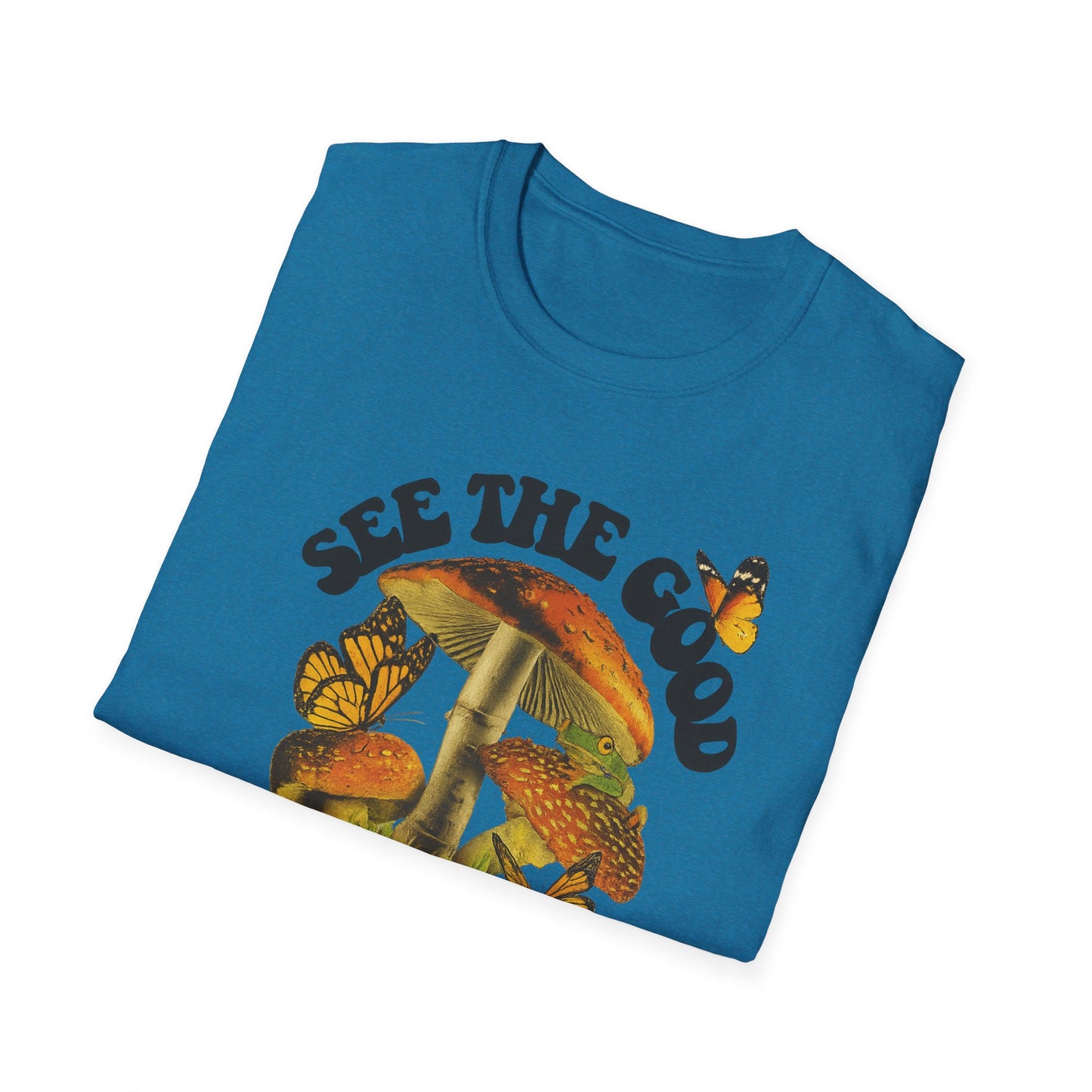 Whimsical Nature Tee: See the Good in All Things, Unisex Softstyle T-Shirt, Positive Vibes Shirt, Eco-Friendly Gift, Nature Lover Apparel
