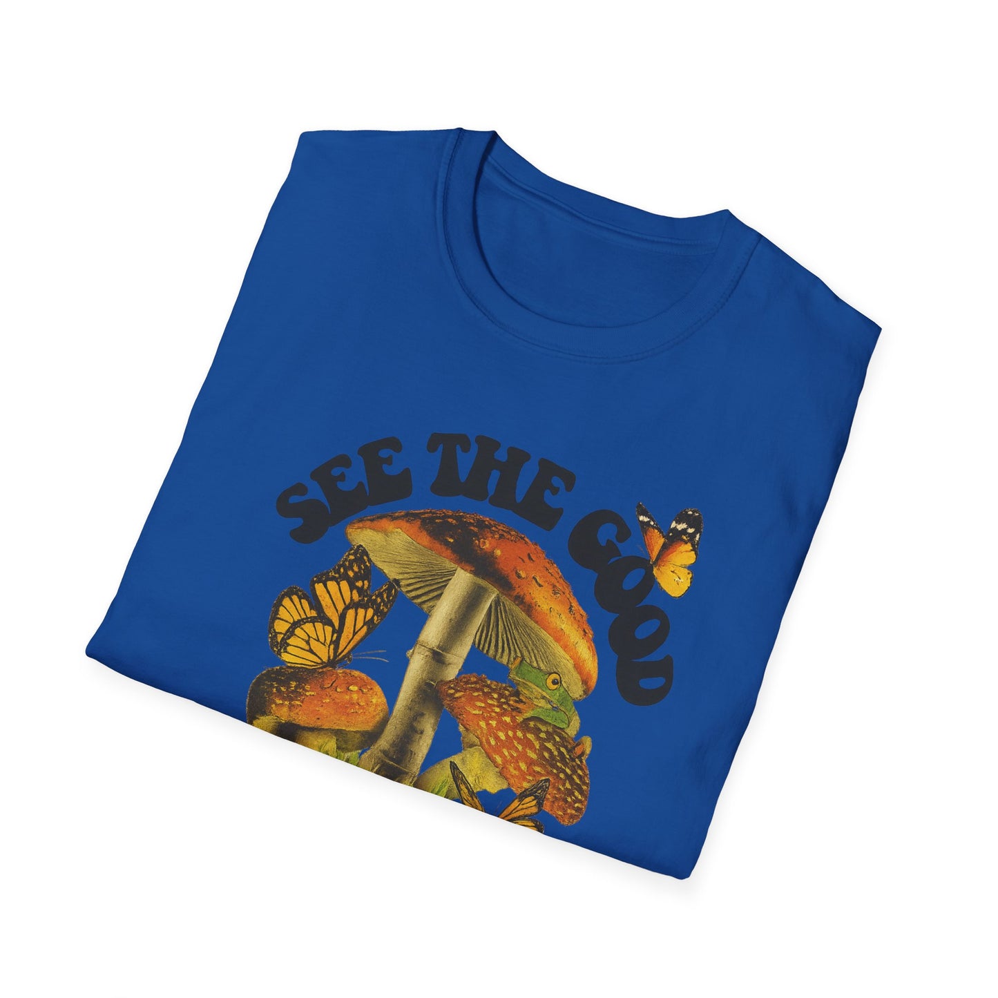 Whimsical Nature Tee: See the Good in All Things, Unisex Softstyle T-Shirt, Positive Vibes Shirt, Eco-Friendly Gift, Nature Lover Apparel